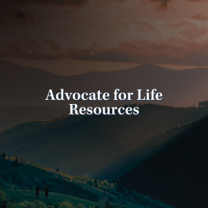 Advocate for Life Resources